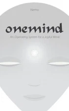Onemind: An Operating System For A Joyful Mind