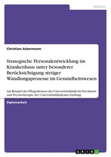 Christian Ackermann | Strategische Personalentwicklung im Krankenhaus unter...