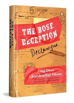 The Bose Deception: Declassified, Dhar, Anuj