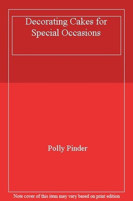 Decorating Cakes for Special Occasions,Polly Pinder- 97808553256