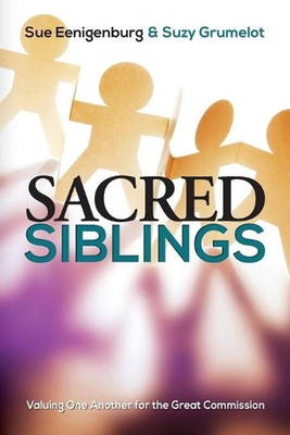 #ad Sacred Siblings: Valuing One Another for the Great Commission by Sue Eenigenburg $27.73