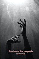 Pedram Navab | The Claw Of The Magnolia | Taschenbuch | Englisch (2022)