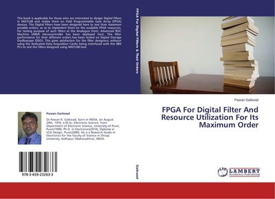 FPGA For Digital Filter And Resource Utilization For Its Maximum Order Pawan Gai