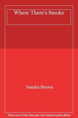 Where There's Smoke,Sandra Brown- 9780446600347