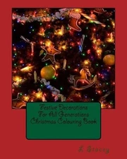 Festive Decorations For All Generations Christmas Colouring Book by L. Stacey (E