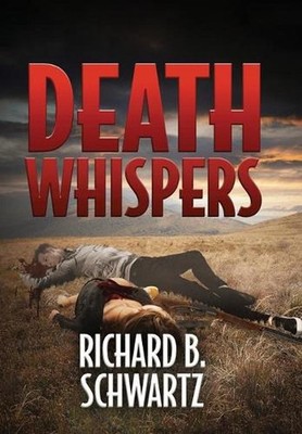 Death Whispers: A Tom Deaton Novel by Richard B. Schwartz (English) Hardcover Bo