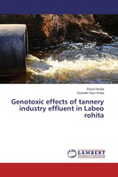 Diana Handa (U. A.) | Genotoxic Effects Of Tannery Industry Effluent In Labeo...