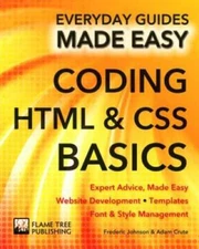Coding HTML and CSS: Expert Advice, Made Easy (Everyday Guide - VERY GOOD