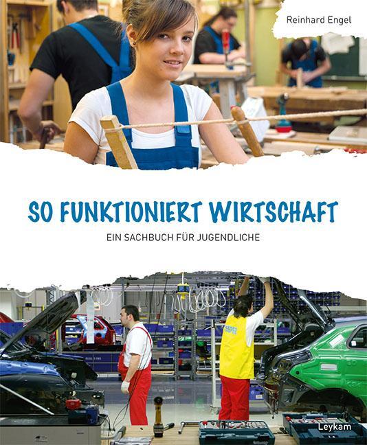 So Funktioniert Wirtschaft - Ein Sachbuch Für Jugendliche | Reinhard
