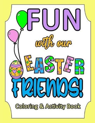 Spaß mit unseren Osterfreunden!: Mal- & Aktivitätsbuch für Kinder von Livinglifetot