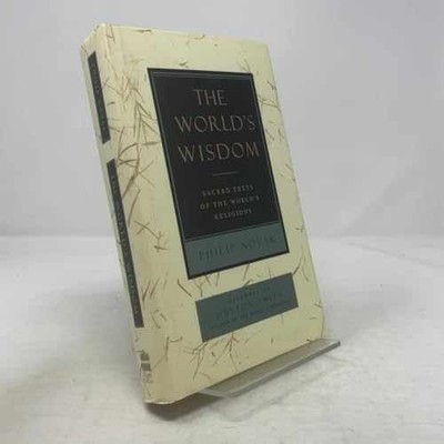 The World's Wisdom: Sacred Texts of - Hardcover, by Novak Philip - Very Good b