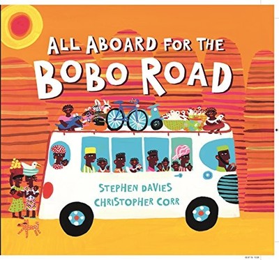 ALL ABOARD FOR THE BOBO ROAD By Stephen Davies & Christopher Corr **Excellent**