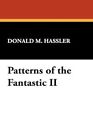 Patterns of The Fantastic II 9780916732875 by Donald M. Hassler Paperback