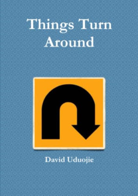 Things Turn Around -  NEW Dcn David Uduoj 2014