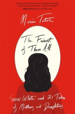 The Fairest of Them All: Snow White and 21 Tales of Mothers and Daughters, Tatar
