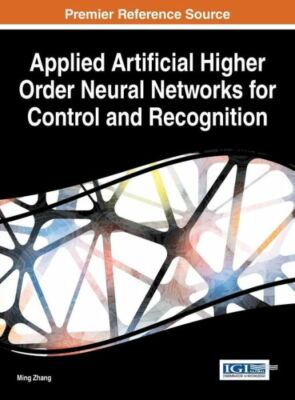 Applied Artificial Higher Order Neural Networks For Control And Recognition