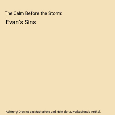 The Calm Before the Storm: Evan's Sins, Elle Klaes