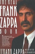 The Real Frank Zappa Book - Paperback By Frank Zappa - GOOD