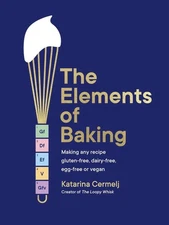 Elements of Baking : by Katarina Cermelj HC Book Loopy Whisk