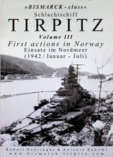 Robert Gehringer 'Bismarck-class' Schlachtschiff TIRPITZ. Volume III. First act