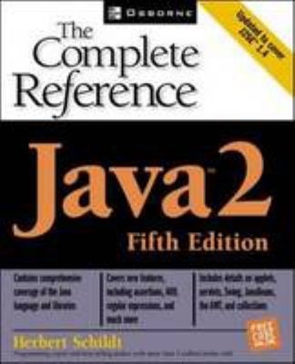 Java 2: The Complete Reference, Fifth Edition Herbert Schildt