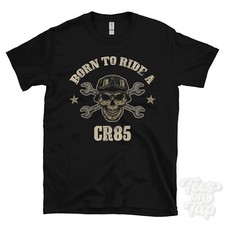 BORN TO RIDE A CR85 T-SHIRT