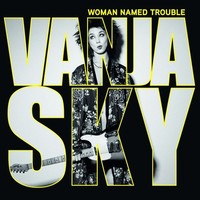 Vanja Sky: Vanja Sky: Woman Named Trouble - Ruf Records - (Cd...