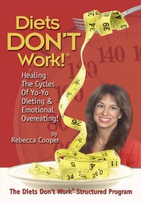 Diets Dont Work  - Perfect Paperback By Rebecca Cooper - VERY GOOD