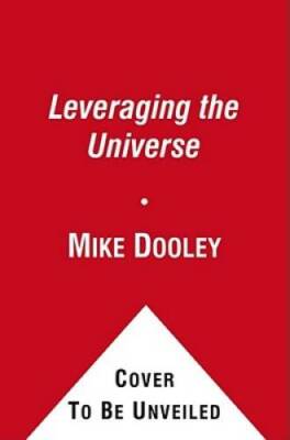 Leveraging the Universe: 7 Steps to Engaging Life's Magic - Hardcover - GOOD