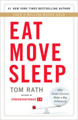 Eat Move Sleep: How Small Choices Lead to Big Changes - Hardcover - VERY GOOD