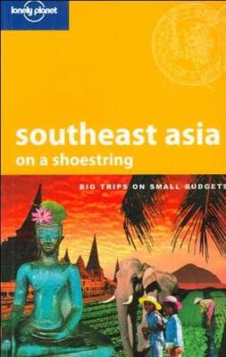 Lonely Planet Southeast Asia on a Shoestring (Lonely Planet Shoestring  - GOOD