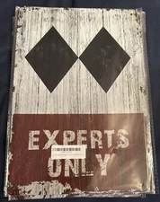 TIN SIGN Experts Only Double Black Diamond Rustic Ski Slope Lift Resort C444