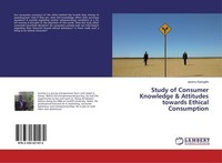 Study Of Consumer Knowledge & Attitudes Towards Ethical Consumption Jeremy Karin