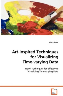 Joshi - Art-inspired Techniques for Visualizing Time-varying Data - Ne - X555z