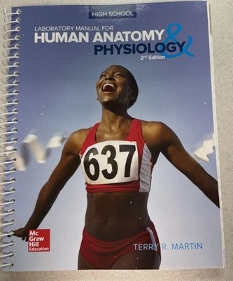 LABORATORY MANUAL FOR HUMAN ANATOMY & PHYSIOLOGY By Terry R Martin