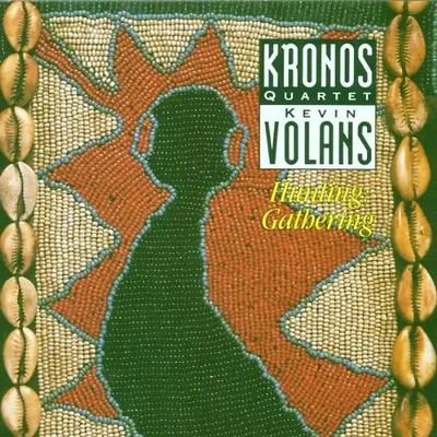 Kronos Quartet - Hunting: Gathering