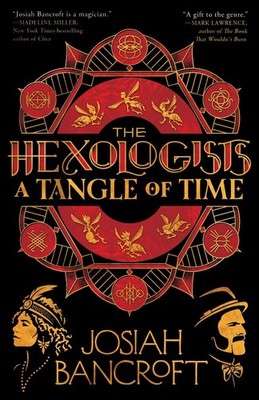 The Hexologists: A Tangle of Time By Josiah Bancroft - New Copy - 9780356519074