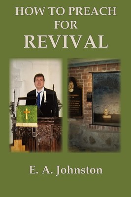 How to Preach for Revival | E. A. Johnston | Taschenbuch | Englisch | 2024