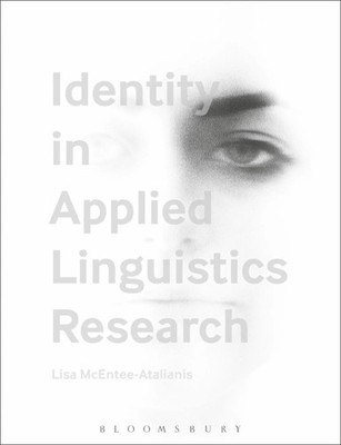 Identity in Applied Linguistics Research | Lisa McEntee-Atalianis | Englisch