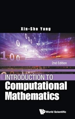 Introduction To Computational Mathematics (2nd Edition) by Xin-She Yang NEW BOO