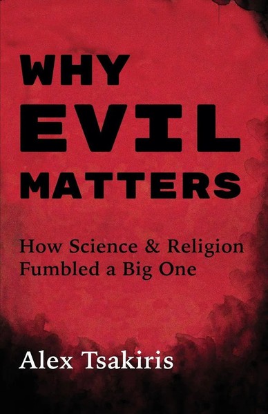 Why Evil Matters Alex Tsakiris Taschenbuch Kartoniert / Broschiert Englisch 2021-image