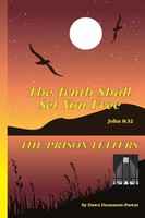 The Truth Shall Set You Free The Prison Letters Dawn Densmore Taschenbuch 2021