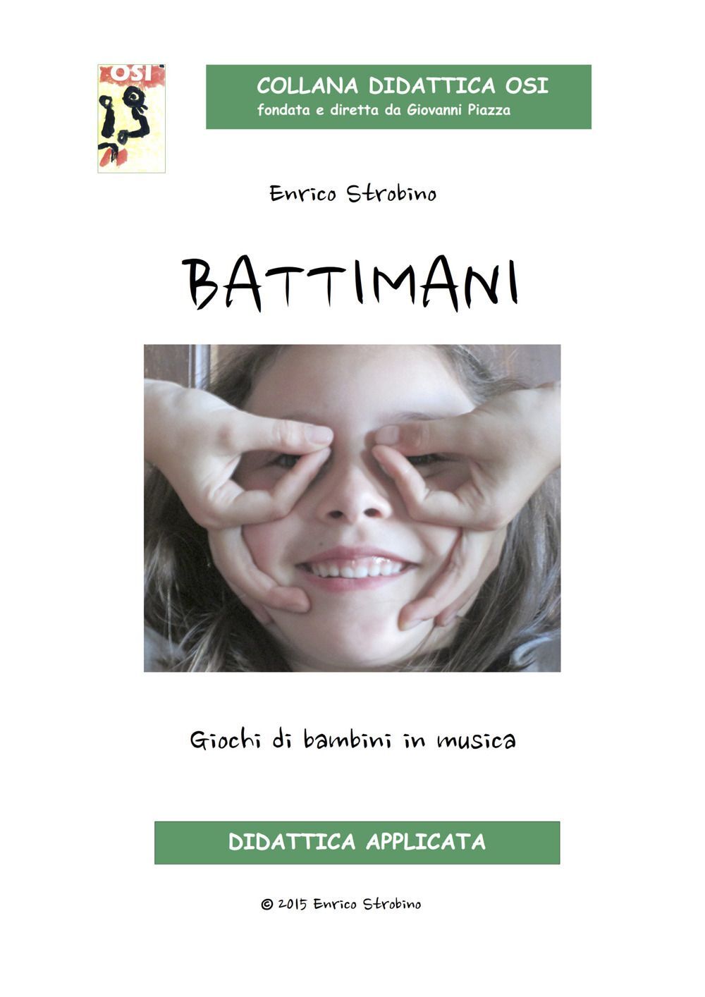 Libri Enrico Strobino - Battimani. Giochi Di Bambini In Musica. Con Video Online