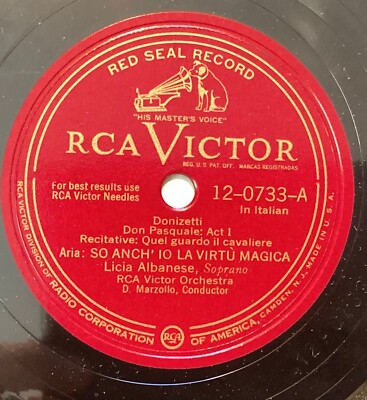 Licia Albanese   78 rpm RCA Vic 12-0733: Don Pasquale-So anch io la virtù/Nozze