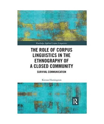 The Role of Corpus Linguistics in the Ethnography of a Closed Community: Surviva