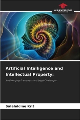 Artificial Intelligence and Intellectual Property (Paperback or Softback)