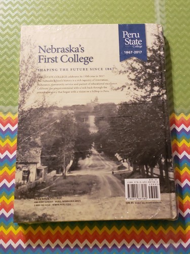PERU STATE COLLEGE, 1867-2017, NEBRASKA'S FIRST COLLEGE, DAN SULLIVAN, NEW, SEAL - Picture 2 of 2