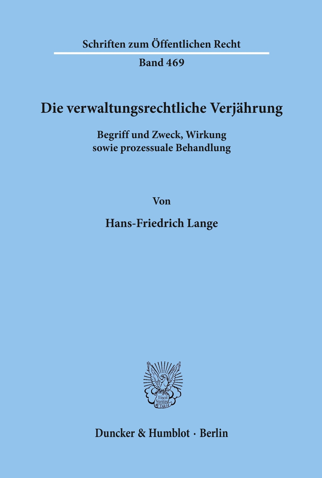 Thumbnail - Hans-friedrich Lange | Die Verwaltungsrechtliche Verjährung. |
