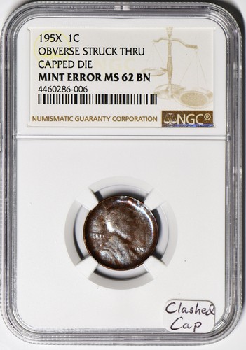 195X 1C Obv. Struck Thru Capped Die Mint Error NGC-62 BN