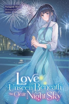 Love Unseen Beneath the Clear Night Sky by Nanigashi Shima (English) Paperback B